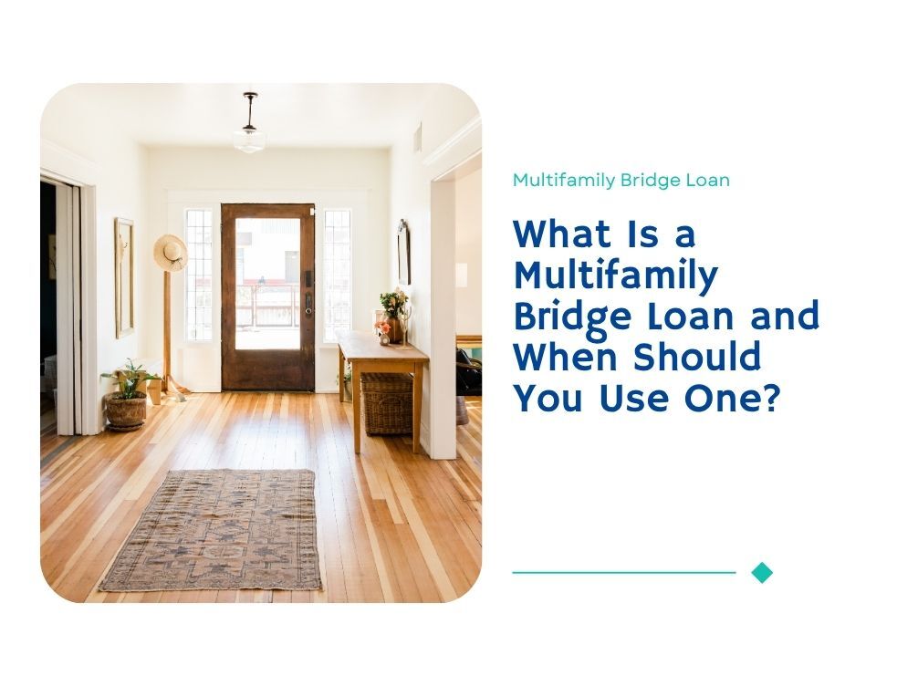 What Is a Multifamily Bridge Loan and When Should You Use One?