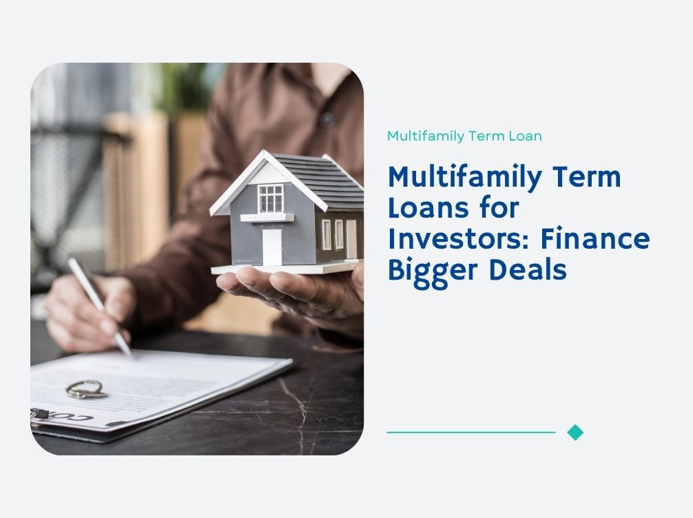 Multifamily Term Loans for Investors: Finance Bigger Deals Slug: