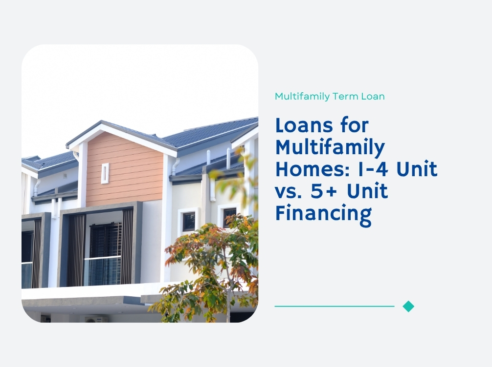 Loans for Multifamily Homes: 1-4 Unit vs. 5+ Unit Financing