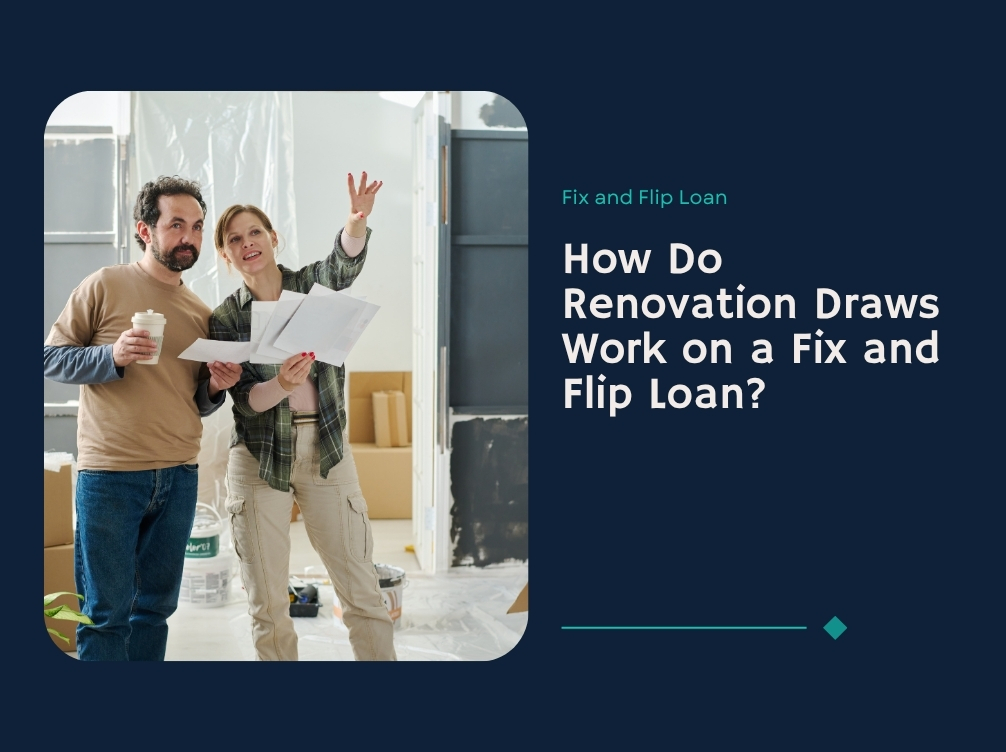 How Do Renovation Draws Work on a Fix and Flip Loan?