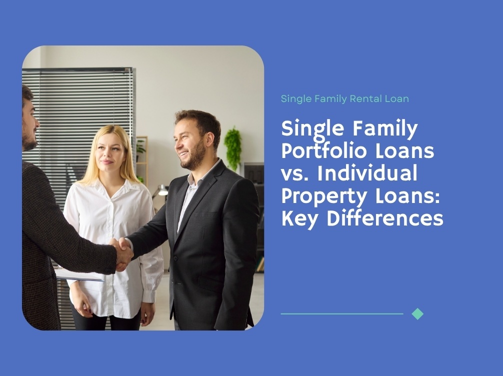 Single Family Portfolio Loans vs. Individual Property Loans